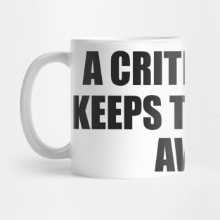 a critical a day keeps the death away Mug